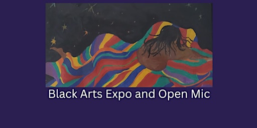 Immagine principale di Black Arts Expo and Open Mic 