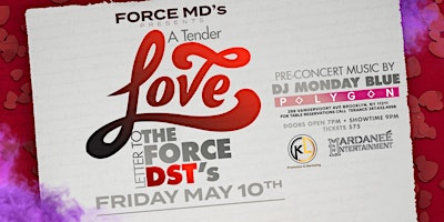 Imagem principal do evento The Force MDs Presents "A Tender Love Letter to The FORCE DSTs"