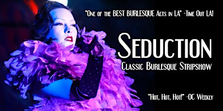 Seduction: Classic Burlesque Stripshow