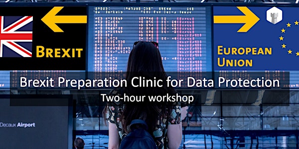 Brexit Preparation Clinic for Data Protection (Session 1)