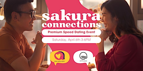 Premium Speed Dating: Sakura Connections by Date Well Project & Ippudo MY