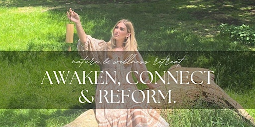 Imagen principal de Awaken, Connect & Reform. Retreat Sound Bath, Wreath Making, Forest Bathing