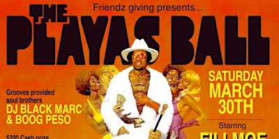 Imagen principal de Friends Giving presents The Playas Ball