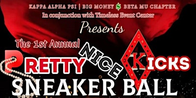 Primaire afbeelding van Pretty Nice Kicks - Sneaker Ball - hosted by Big Money$ Beta Mu Chapter