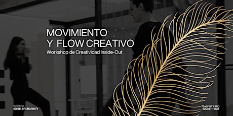 MOVIMIENTO Y FLOW CREATIVO. Workshop de creatividad Inside-Out.