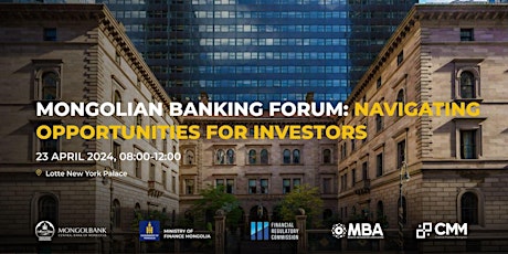Mongolian Banking Forum: Navigating Opportunities for Investors
