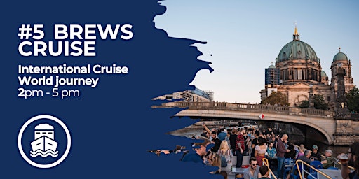 Hauptbild für #5 Brews Cruise International
