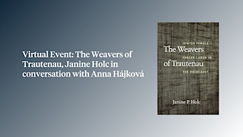 Imagem principal do evento The Weavers of Trautenau, Janine Holc in conversation with Anna Hájková