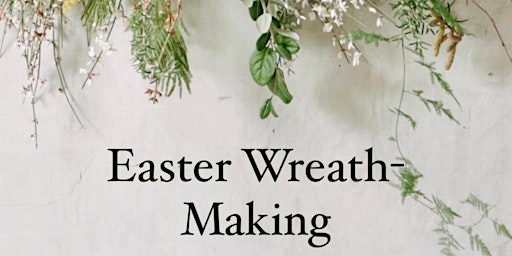 Immagine principale di Easter Wreath Making 