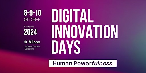 Immagine principale di Digital Innovation Days: Human Powerfulness 
