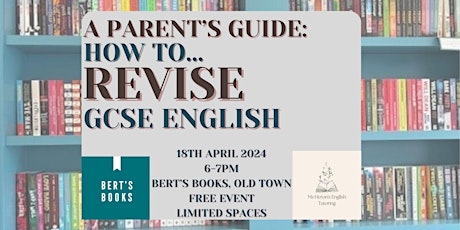 A Parent's Guide: How to Revise GCSE English