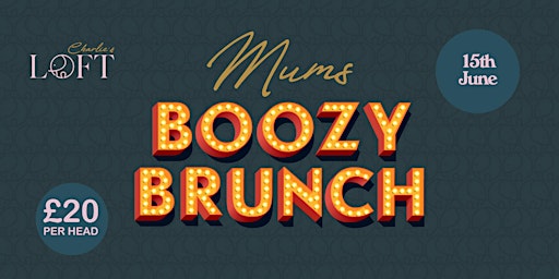 Imagen principal de Boozy Brunch @Charlies Loft 15th June