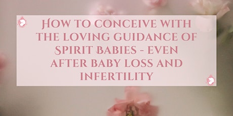 How to conceive with the loving guidance of Spirit Babies