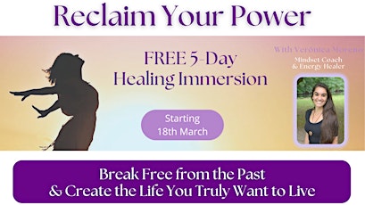 Imagen principal de RECLAIM YOUR POWER - FREE 5-Day Healing Immersion