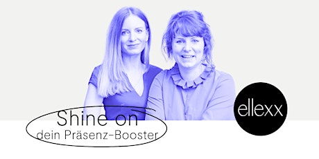 Shine on Stage: Dein Präsenz-Booster mit Marilen Schwald und Stefanie Fehr