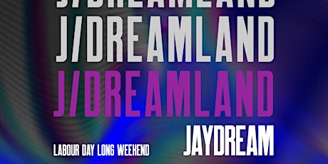 J/Dreamland - Labour Day Eve with Jaydream primary image
