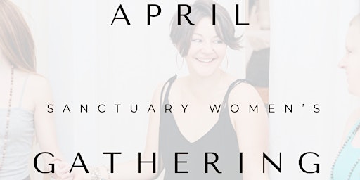 Primaire afbeelding van ☕️Apr 25th: The Sanctuary Women's Gathering