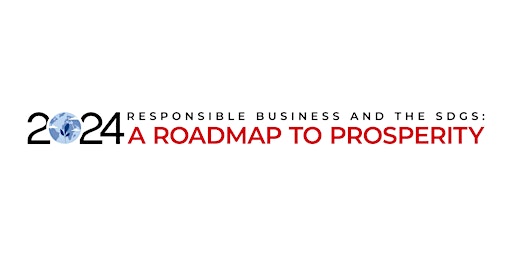 Primaire afbeelding van Responsible Business and the SDGs: A Roadmap to Prosperity