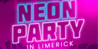 LATIN PARTY - Neon in Limerick primary image