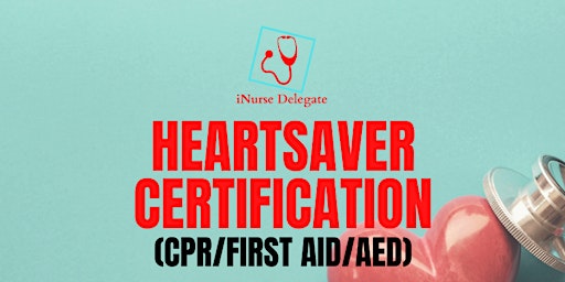 Primaire afbeelding van Heartsaver Certification (CPR/First Aid/AED)
