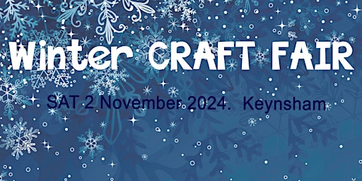 Imagen principal de Winter '24 Craft Fair Keynsham - STALLHOLDER BOOKINGS