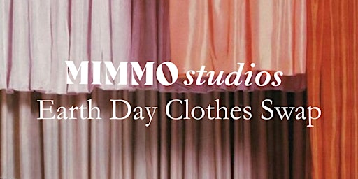 Imagem principal de MIMMO Studios Earth Day Clothes Swap