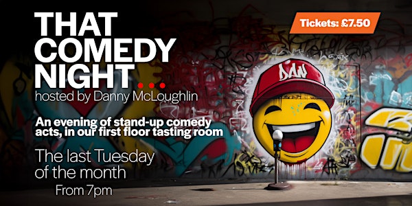 That Comedy Night... hosted by Danny McLoughlin