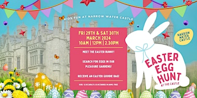 Easter Egg hunt at the Castle 2024 - Narrow Water Castle Pleasure gardens primary image