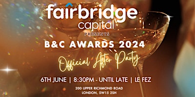 Primaire afbeelding van B&C Awards 2024  After Party - Sponsored by Fairbridge Capital