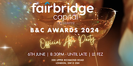 Image principale de B&C Awards 2024  After Party - Sponsored by Fairbridge Capital