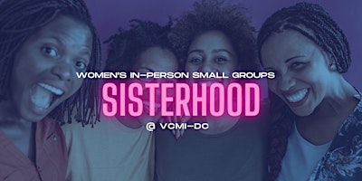 Sisterhood: Women Empowering Women to Fulfill Purpose primary image