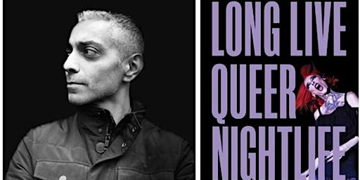 Long Live Queer Nightlife: In Conversation with Amin Ghaziani primary image