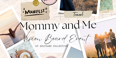 Mom + Me: Vision Board event