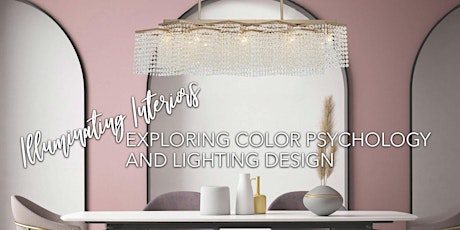 Illuminating Interiors - Exploring Color Psychology & Lighting Design CEU