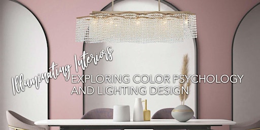 Illuminating Interiors - Exploring Color Psychology & Lighting Design CEU primary image