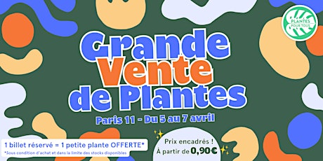 Grande Vente de Plantes - Paris 11