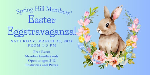 Spring Hill Members' Easter Eggstravaganza! primary image