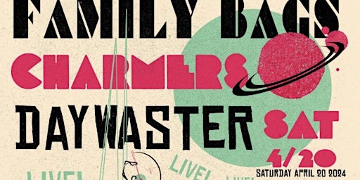 Immagine principale di BENEFIT SHOW on 4/20 w/ Family Bags, Daywaster, & Charmers 