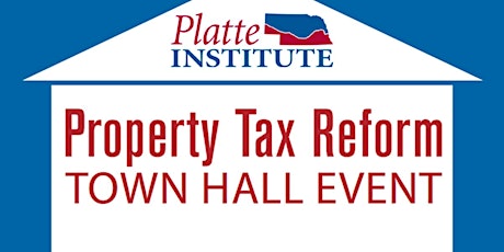 Property Tax Reform Town Hall - Omaha primary image