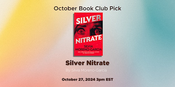 October Book Club Event: Silver Nitrate
