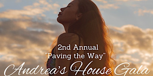 Hauptbild für 2nd Annual Andrea's House Gala