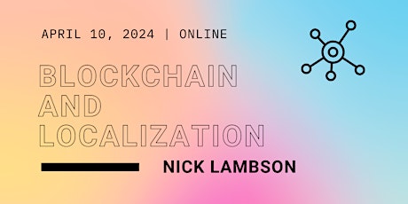Blockchain and Localization Online Master Class