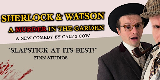 Imagem principal do evento Sherlock And Watson: A Murder in the Garden - Churchyard Theatre