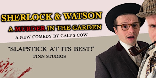 Imagem principal de Sherlock And Watson: A Murder in the Garden - Churchyard Theatre