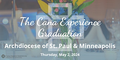 Imagen principal de 2024 St. Paul/Minneapolis Cana Experience Graduation RSVP
