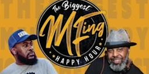 Image principale de THE BIGGEST MF’ING HAPPY HOUR PRESENTED BY CENTER COURT BALTIMORE!
