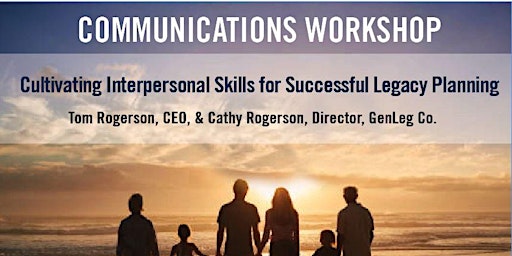 Workshop: Cultivating Interpersonal Skills for Successful Legacy Planning primary image