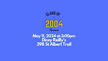 St Albert High Class of 2004 Reunion primary image