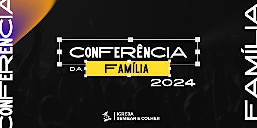 Imagem principal do evento CONFERÊNCIA DA FAMÍLIA 2024