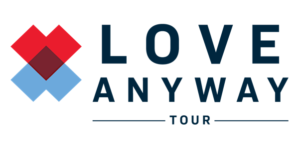 Love Anyway Tour- Fort Collins, CO